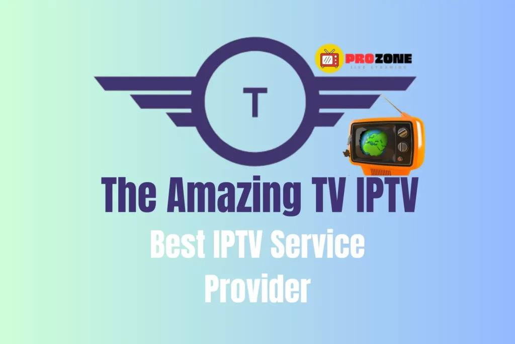 The Amazing TV IPTV